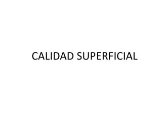 calidad superficial