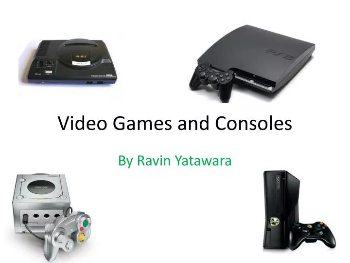 video games and consoles