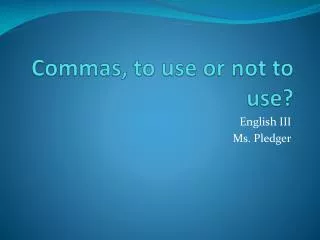 Commas, to use or not to use?