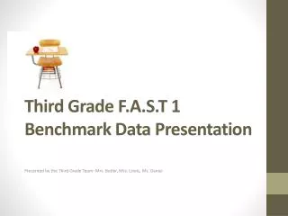 Third Grade F.A.S.T 1 Benchmark Data Presentation