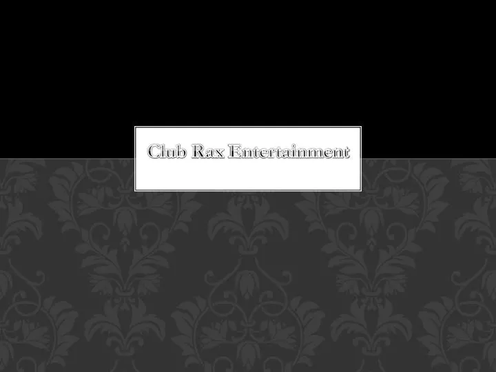 club rax entertainment