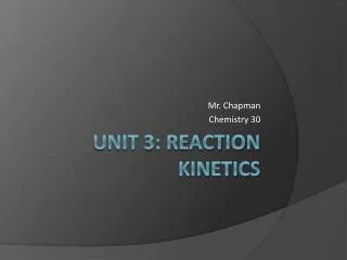 Unit 3: Reaction Kinetics