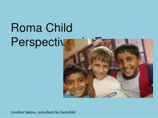 Roma Child Perspectives in Europe