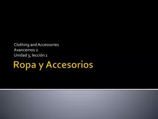 clothing and accessories avancemos 2 unidad 3 lecci n 1