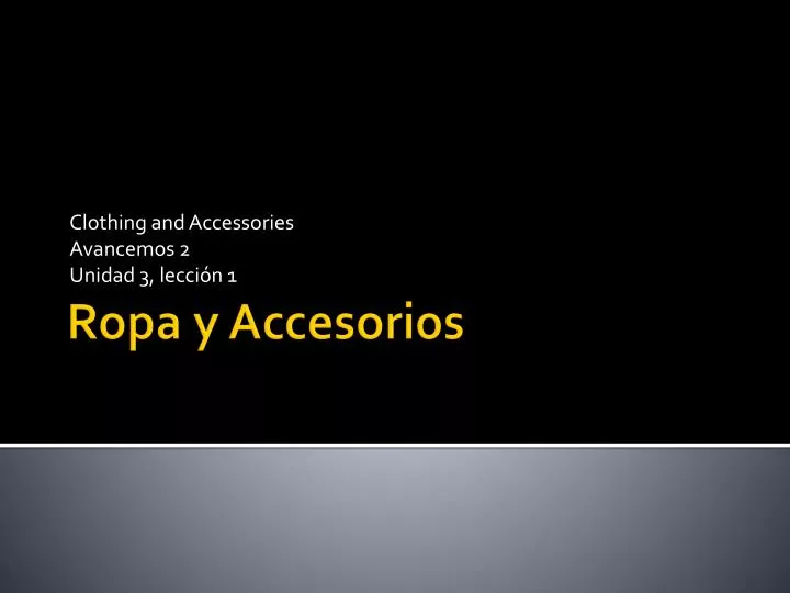clothing and accessories avancemos 2 unidad 3 lecci n 1