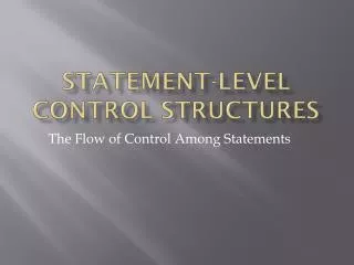 Statement-level Control Structures