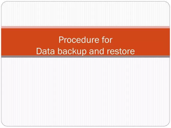 procedure for data backup and restore