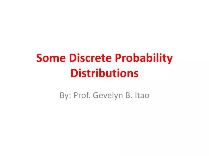 some discrete probability distributions