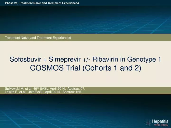sofosbuvir simeprevir ribavirin in genotype 1 cosmos trial cohorts 1 and 2