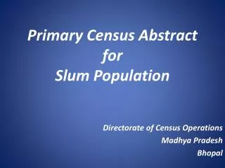 Primary Census Abstract for Slum Population