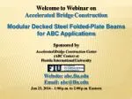 Welcome to Webinar on Accelerated Bridge Construction - slide 1