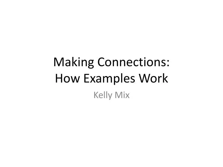 making connections how examples work
