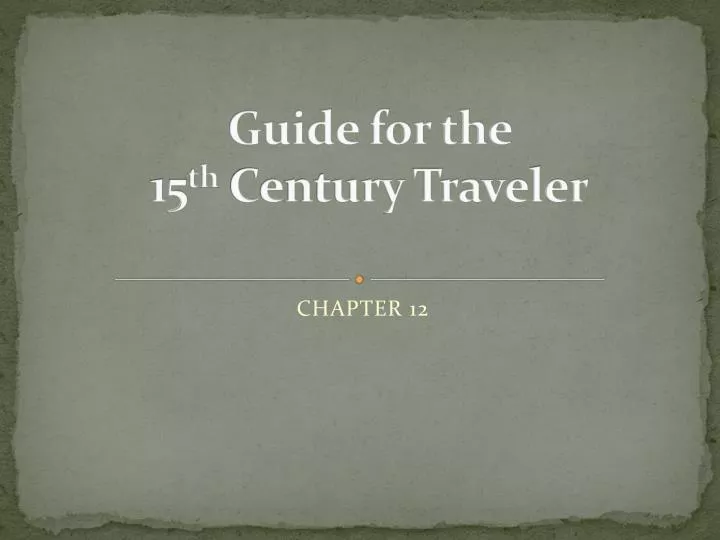 guide for the 15 th century traveler