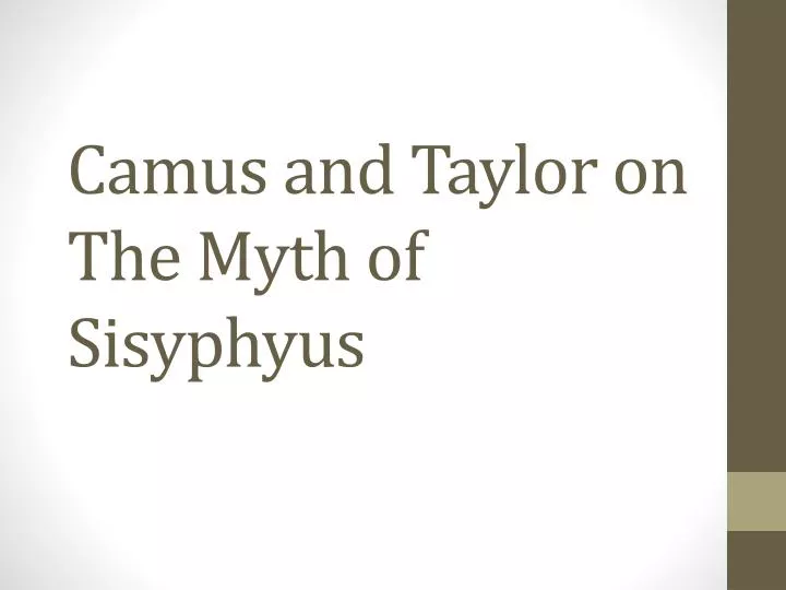 camus and taylor on the myth of sisyphyus