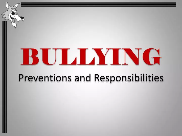 bullying preventions and responsibilities