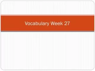 Vocabulary Week 27