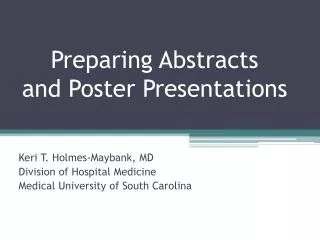 Preparing Abstracts and Poster Presentations