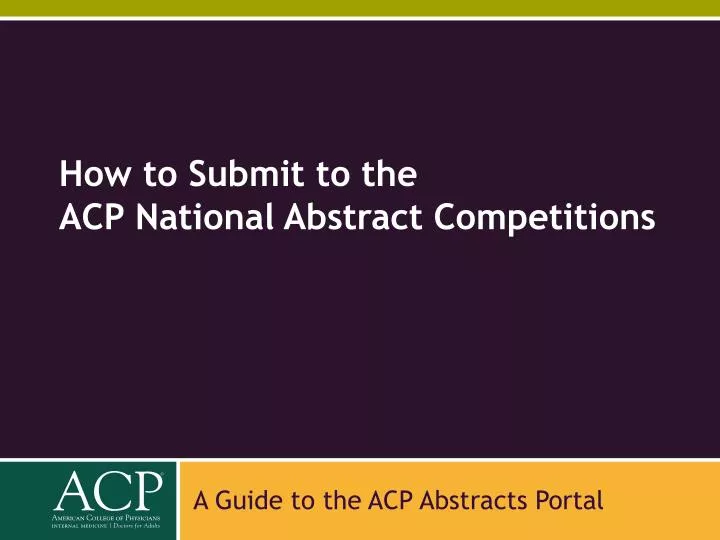how to submit to the acp national abstract competitions