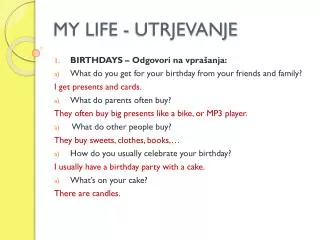 MY LIFE - UTRJEVANJE