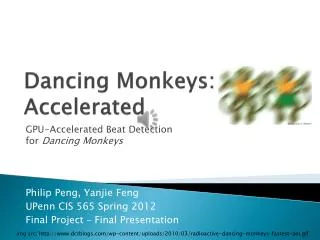 Dancing Monkeys: Accelerated