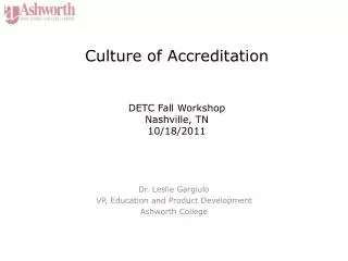 Culture of Accreditation DETC Fall Workshop Nashville, TN 10/18/2011