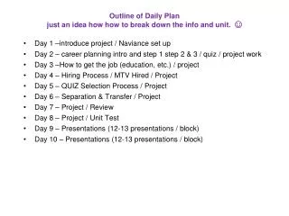 Outline of Daily Plan just an idea how how to break down the info and unit. ?