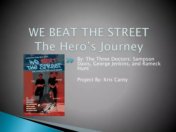 we beat the street the hero s journey