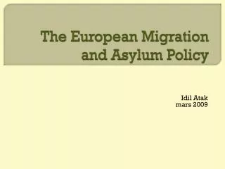 The European Migration and Asylum Policy