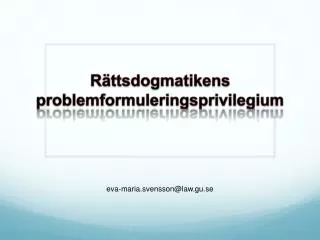 r ttsdogmatikens problemformuleringsprivilegium