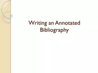 Writing an Annotated Bibliography