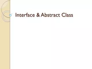 Interface &amp; Abstract Class