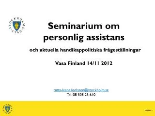 riitta-leena.karlsson@stockholm.se Tel. 08 508 25 610