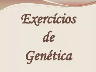 exerc cios de gen tica