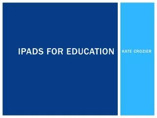 IPADS FOR EDUCATION