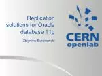 Replication solutions for Oracle database 11g - slide 1