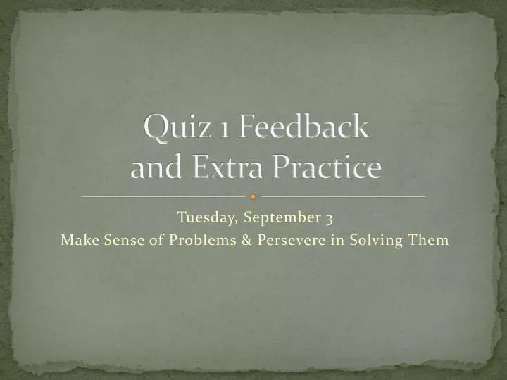 quiz 1 feedback and extra practice