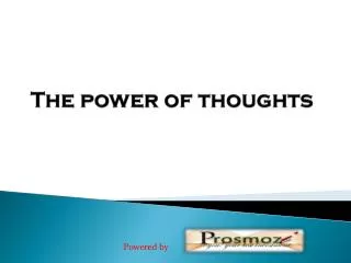 The power of thoughts