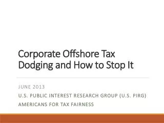 Corporate Offshore Tax Dodging and How to Stop It