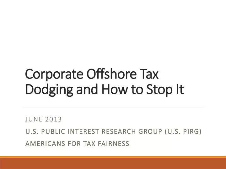 corporate offshore tax dodging and how to stop it