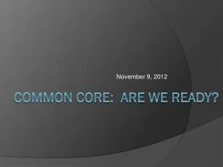 Common Core: Are we ready?