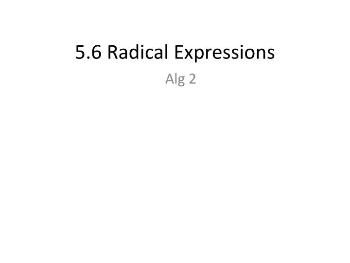 5 6 radical expressions