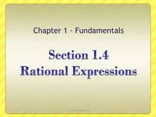 Section 1.4 Rational Expressions