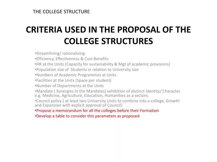 criteria used in the proposal of the college structures