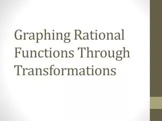 Graphing Rational Functions Through Transformations