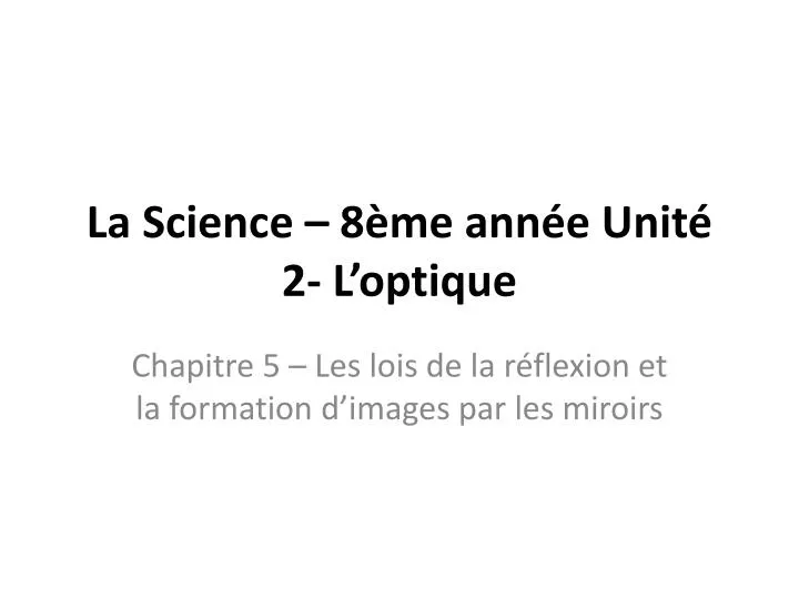 la science 8 me ann e unit 2 l optique