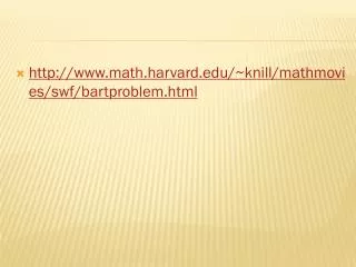 http://www.math.harvard.edu/~knill/mathmovies/swf/bartproblem.html