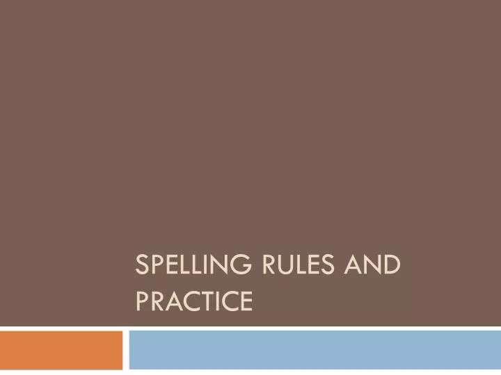 spelling rules and practice