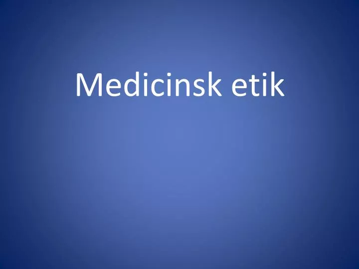 medicinsk etik
