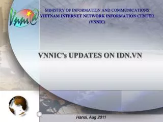MINISTRY OF INFORMATION AND COMMUNICATIONS VIETNAM INTERNET NETWORK INFORMATION CENTER (VNNIC)