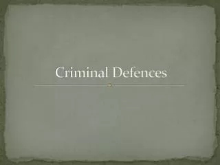 Criminal Defences